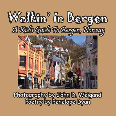 Walkin' in Bergen, un guide pour enfants à Bergen, Norvège - Walkin' in Bergen, a Kid's Guide to Bergen, Norway