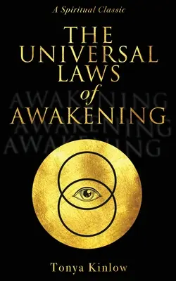 Les lois universelles de l'éveil : Un classique spirituel - The Universal Laws of Awakening: A Spiritual Classic