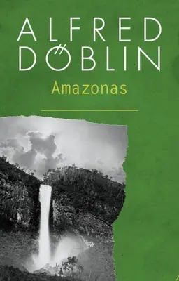 La terre sans mort : La trilogie de l'Amazonie - The Land Without Death: The Amazonas Trilogy