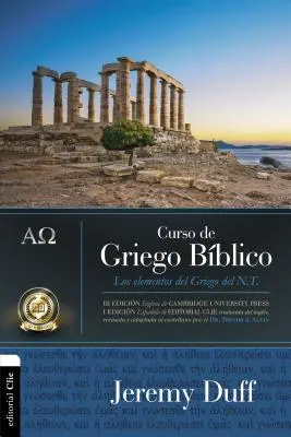 Curso de Griego Bblico : Los Elementos del Griego del NT - Curso de Griego Bblico: Los Elementos del Griego del NT