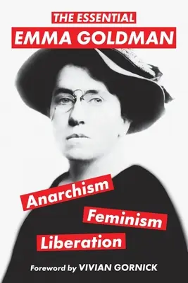 L'essentiel d'Emma Goldman - anarchisme, féminisme, libération (Warbler Classics Annotated Edition) - The Essential Emma Goldman-Anarchism, Feminism, Liberation (Warbler Classics Annotated Edition)