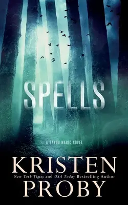 Spells : Un roman sur la magie du Bayou - Spells: A Bayou Magic Novel