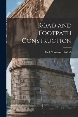 Construction de routes et de chemins - Road and Footpath Construction