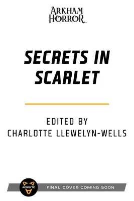 Secrets in Scarlet : Une anthologie de l'horreur d'Arkham - Secrets in Scarlet: An Arkham Horror Anthology