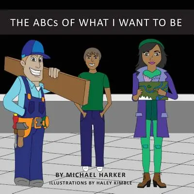 L'ABC de ce que je veux être - The ABCs of What I Want to Be