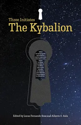 Le Kybalion : Les trois initiés - The Kybalion: The Three Initiates