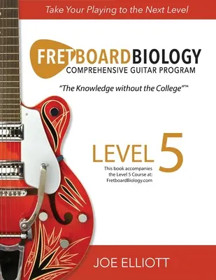 Biologie du fretboard - Niveau 5 - Fretboard Biology - Level 5