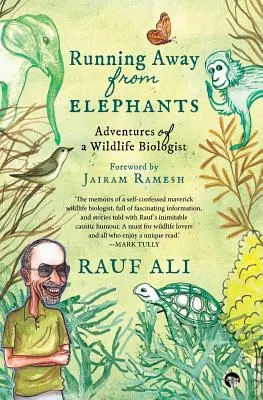 Fuir les éléphants : Les aventures d'un biologiste de la vie sauvage - Running Away from Elephants: The Adventures of a Wildlife Biologist