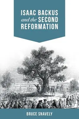 Isaac Backus et la Seconde Réforme - Isaac Backus and the Second Reformation