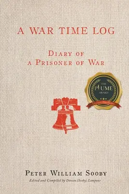 Journal de bord en temps de guerre : Journal d'un prisonnier de guerre - A War Time Log: Diary of a Prisoner of War