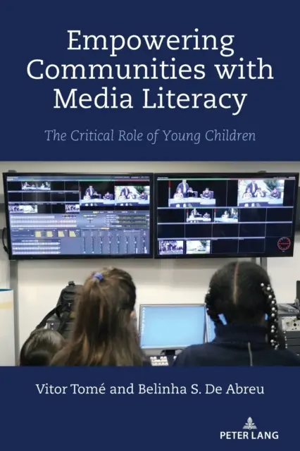 Renforcer les communautés grâce à l'éducation aux médias : le rôle essentiel des jeunes enfants - Empowering Communities with Media Literacy; The Critical Role of Young Children