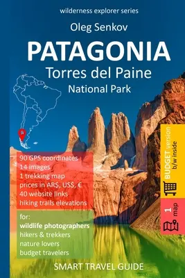 PATAGONIA, Parc national Torres del Paine : Guide de voyage intelligent pour les amoureux de la nature, les randonneurs, les trekkeurs et les photographes (version budget, n/b) - PATAGONIA, Torres del Paine National Park: Smart Travel Guide for Nature Lovers, Hikers, Trekkers, Photographers (budget version, b/w)