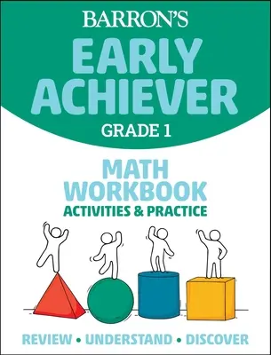 Barron's Early Achiever : Grade 1 Math Workbook Activities & Practice - Barron's Early Achiever: Grade 1 Math Workbook Activities & Practice