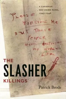 Les meurtres du Slasher : La panique des crimes sexuels au Canada, 1945-1946 - The Slasher Killings: A Canadian Sex-Crime Panic, 1945-1946