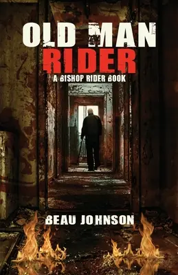 Old Man Rider : Un livre de Bishop Rider - Old Man Rider: A Bishop Rider Book