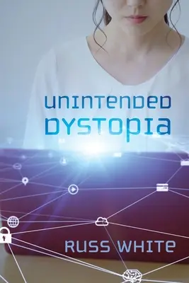 Dystopie involontaire - Unintended Dystopia