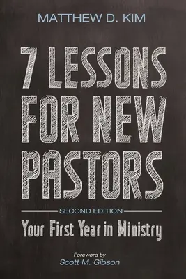 7 leçons pour les nouveaux pasteurs, deuxième édition - 7 Lessons for New Pastors, Second Edition