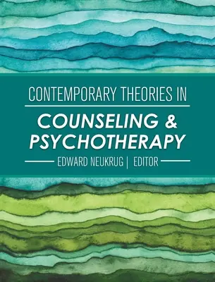 Théories contemporaines du conseil et de la psychothérapie - Contemporary Theories in Counseling and Psychotherapy