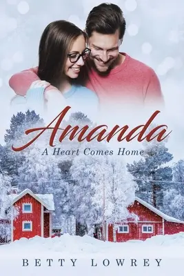 Amanda : Un cœur qui rentre à la maison - Amanda: A Heart Comes Home