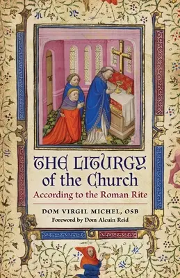 La liturgie de l'Église : Selon le rite romain - The Liturgy of the Church: According to the Roman Rite