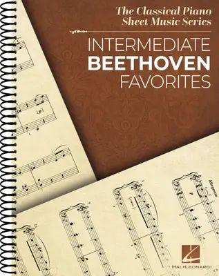 Intermédiaire Beethoven Favorites : Série de partitions pour piano classique - Intermediate Beethoven Favorites: Classical Piano Sheet Music Series