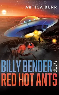 Billy Bender et les fourmis rouges : Un conte de la collection Outer Worlds - Billy Bender and the Red Hot Ants: A tale from the Outer Worlds Collection