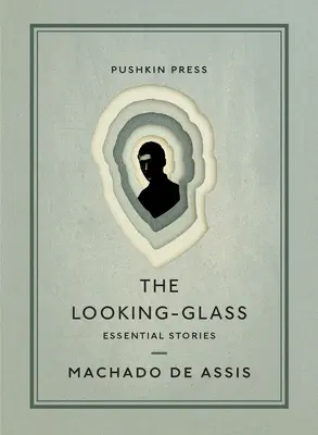Le miroir : Histoires essentielles - The Looking-Glass: Essential Stories