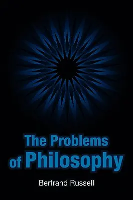 Les problèmes de la philosophie - The Problems of Philosophy