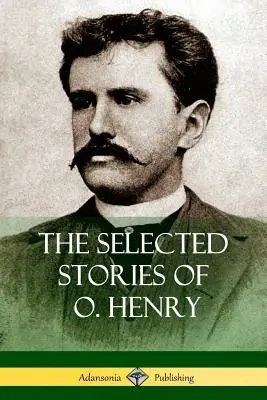 Les histoires choisies d'O. Henry - The Selected Stories of O. Henry