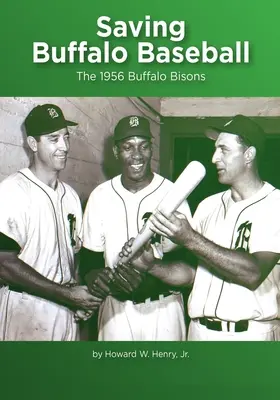 Saving Buffalo Baseball : 1956 Buffalo Bisons - Saving Buffalo Baseball: 1956 Buffalo Bisons
