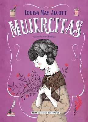 Mujercitas - Nueva Edicin Completa : Nueva Traduccin - Mujercitas - Nueva Edicin Completa: Nueva Traduccin