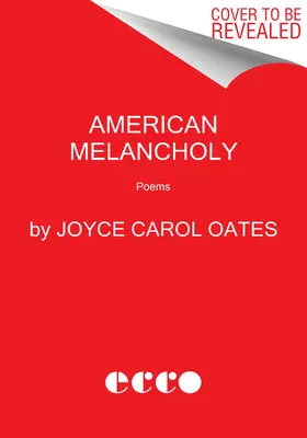 Mélancolie américaine : Poèmes - American Melancholy: Poems