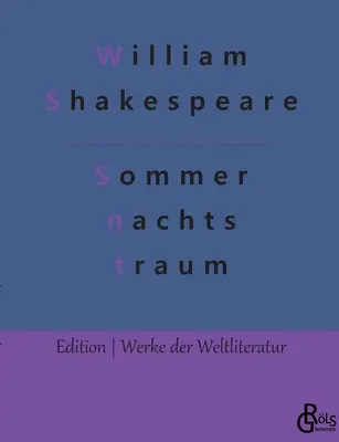 Le songe d'une nuit d'été - Ein Sommernachtstraum