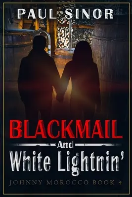 Chantage et foudre blanche - Blackmail and White Lightnin'