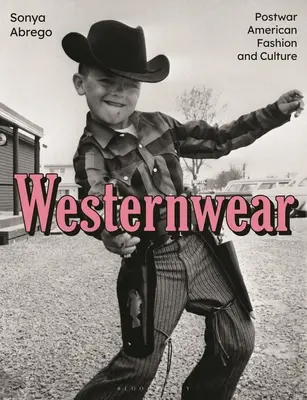 Westernwear : La mode et la culture américaines d'après-guerre - Westernwear: Postwar American Fashion and Culture