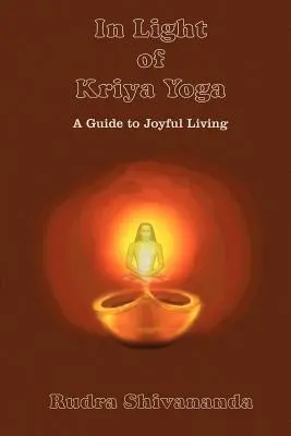 A la lumière du Kriya Yoga - In Light of Kriya Yoga