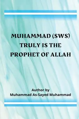 Muhammad (sws) est vraiment le prophète d'Allah - Muhammad (sws) Truly Is the Prophet of Allah