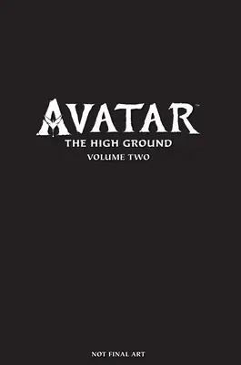 Avatar : The High Ground Volume 2 - Avatar: The High Ground Volume 2