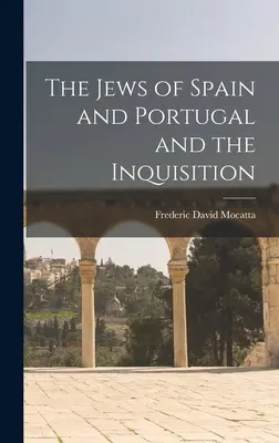 Les Juifs d'Espagne et du Portugal et l'Inquisition - The Jews of Spain and Portugal and the Inquisition