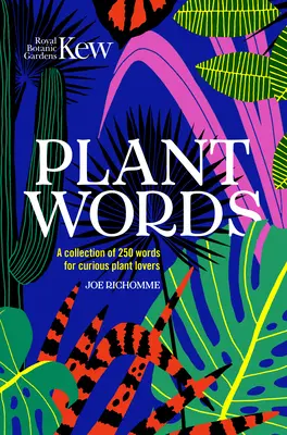 Les mots des plantes : 250 termes pour les amoureux des plantes - Plant Words: 250 Terms for Plant Lovers