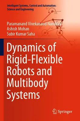 Dynamique des robots rigides-flexibles et des systèmes multicorps - Dynamics of Rigid-Flexible Robots and Multibody Systems