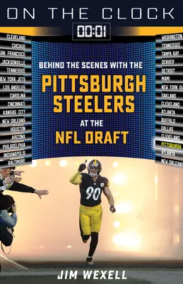 A l'heure du bilan : Les Pittsburgh Steelers : Dans les coulisses des Pittsburgh Steelers lors de la sélection de la NFL - On the Clock: Pittsburgh Steelers: Behind the Scenes with the Pittsburgh Steelers at the NFL Draft