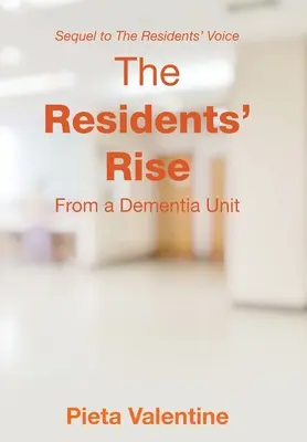 L'ascension des résidents : d'une unité de démence - The Residents' Rise: From a Dementia Unit