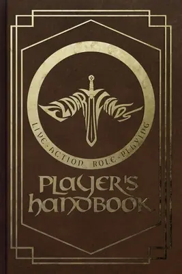 Eldarlands LARP Player's Handbook (Manuel du joueur de jeu de rôle des Terres d'Eldar) - Eldarlands LARP Player's Handbook