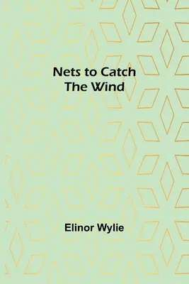 Des filets pour attraper le vent - Nets to Catch the Wind