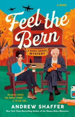 Feel the Bern : Un mystère Bernie Sanders - Feel the Bern: A Bernie Sanders Mystery