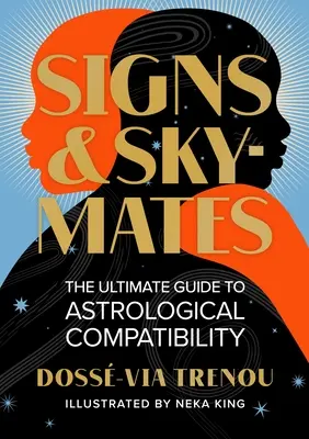 Signs & Skymates : Le guide ultime de la compatibilité astrologique - Signs & Skymates: The Ultimate Guide to Astrological Compatibility