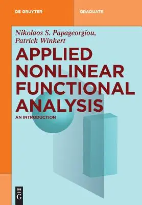 Analyse fonctionnelle non linéaire appliquée : Une introduction - Applied Nonlinear Functional Analysis: An Introduction