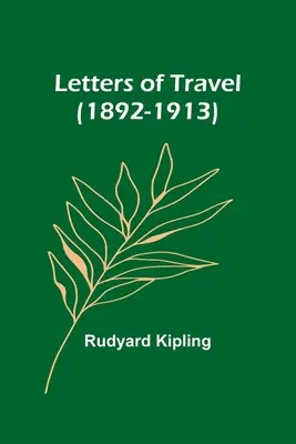 Lettres de voyage (1892-1913) - Letters of Travel (1892-1913)