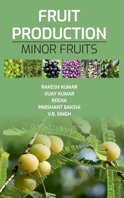 Production de fruits : Fruits mineurs - Fruit Production: Minor Fruits